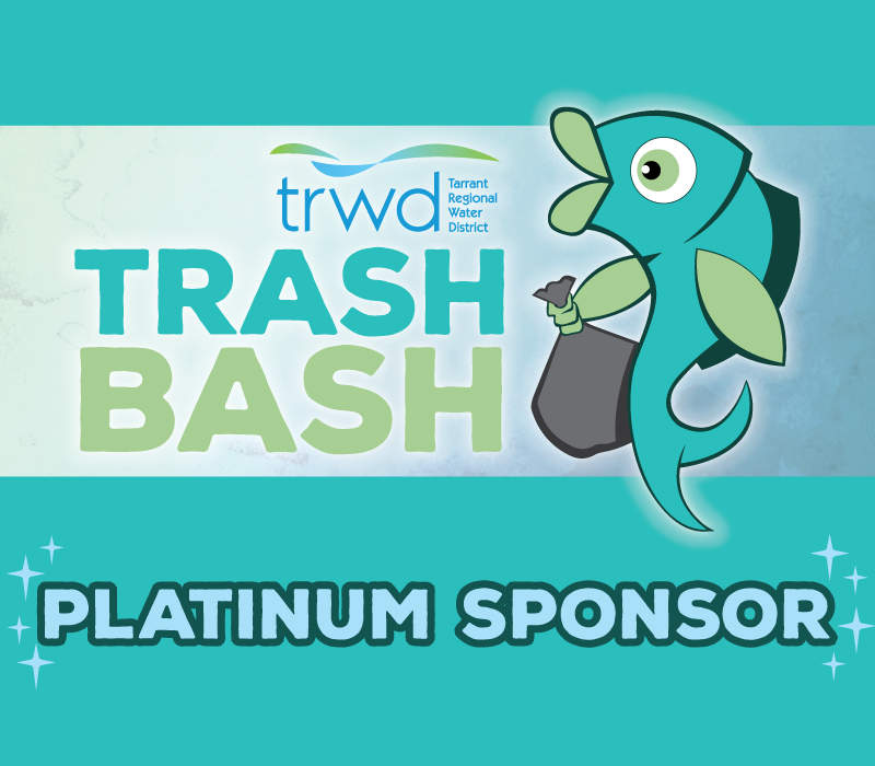 TRWD SPRING Trash Bashes Sponsorship - PLATINUM LEVEL